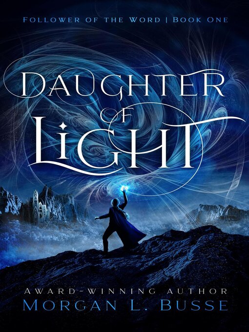 Title details for Daughter of Light by Morgan L. Busse - Available